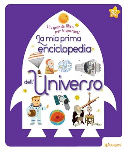 Star. La mia prima enciclopedia dell'universo. Un grande libro per imparare! Ediz. illustrata