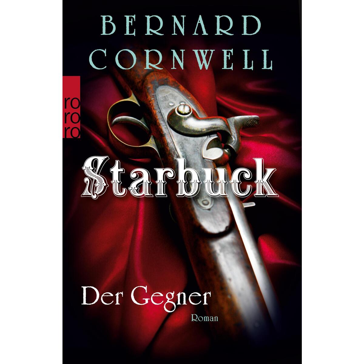 Starbuck: Der Gegner von Rowohlt Taschenbuch Verlag