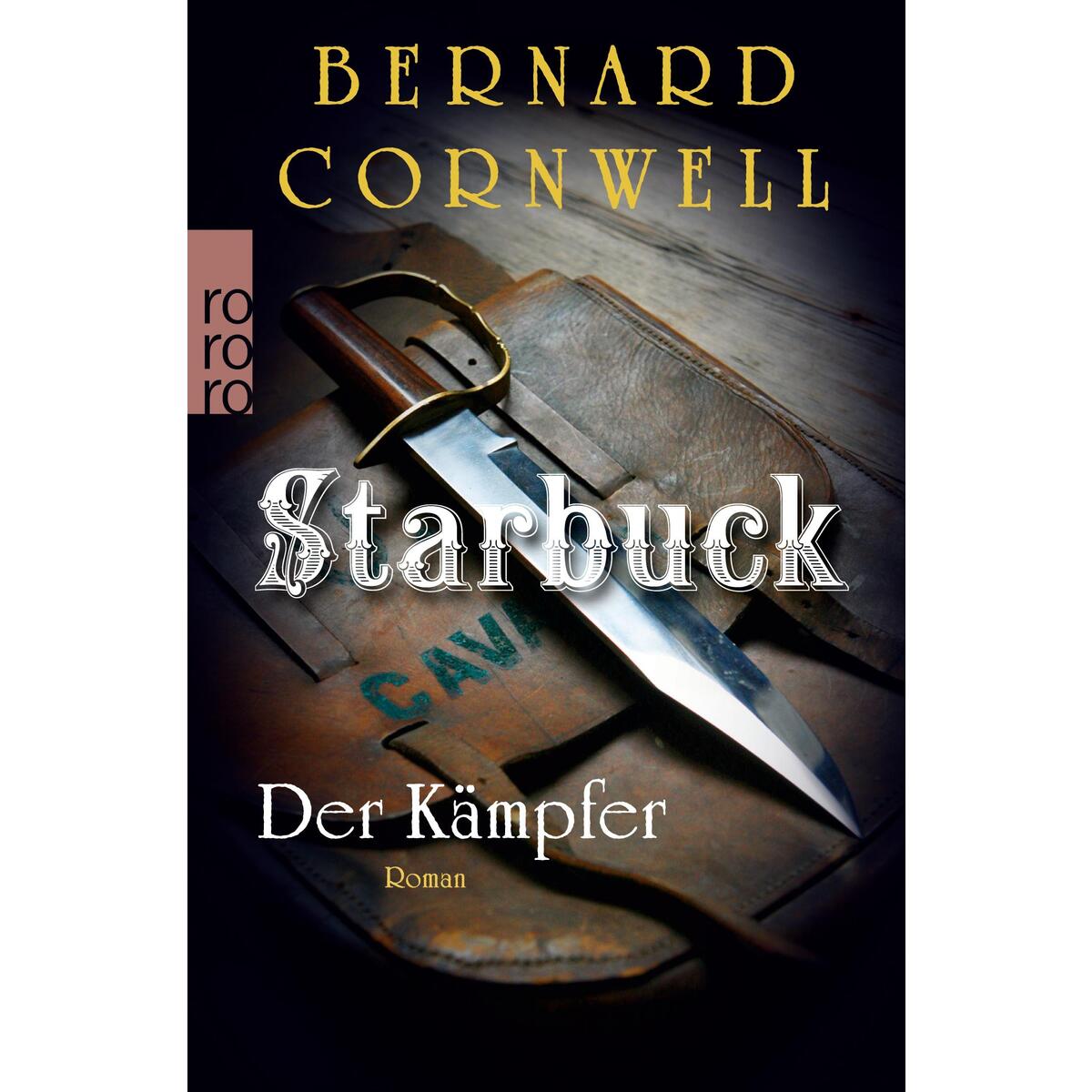 Starbuck: Der Kämpfer von Rowohlt Taschenbuch Verlag