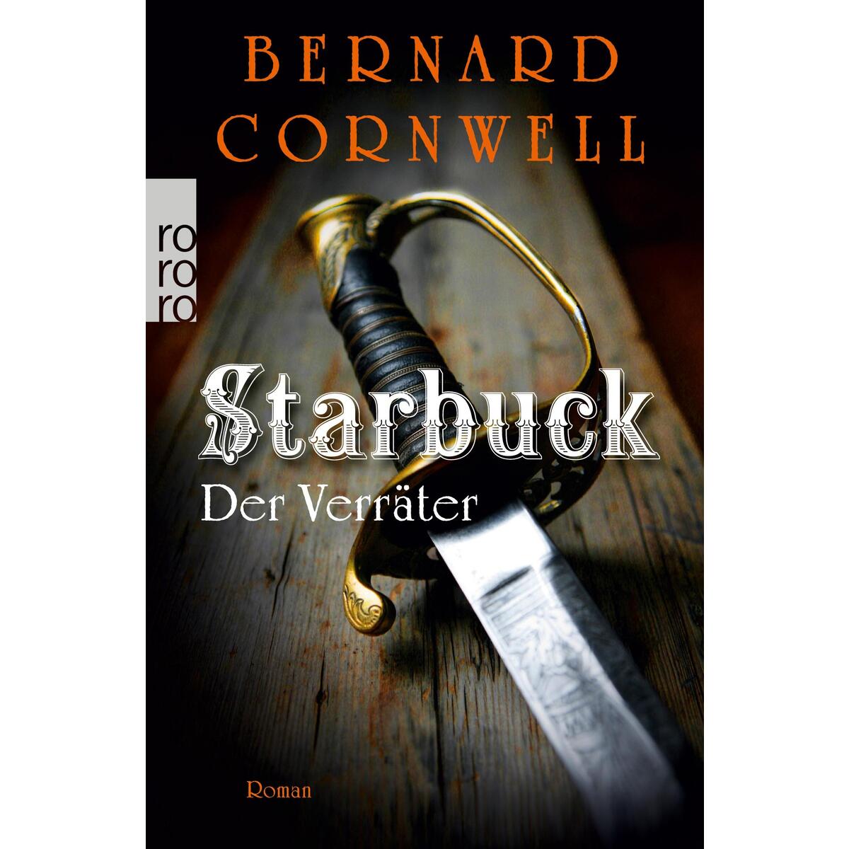 Starbuck: Der Verräter Starbuck: Der Verräter von Rowohlt Taschenbuch Verlag