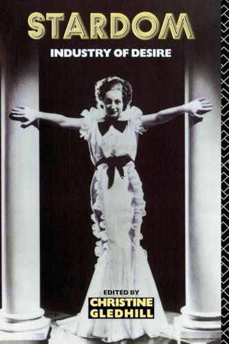 Stardom: Industry of Desire von Routledge