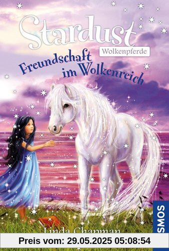 Stardust Wolkenpferde, Freundschaft im Wolkenreich: Doppelband: Im Nebelkreis / Ewige Freundschaft Stardust Wolkenpferde, Freundschaft im Wolkenreich: Doppelband: Im Nebelkreis / Ewige Freundschaft