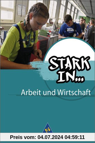 Stark in ... Arbeit und Wirtschaft - Ausgabe 2012: Schülerband