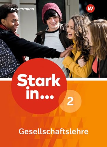 Stark in ... Gesellschaftslehre - Ausgabe 2017: Schulbuch 2