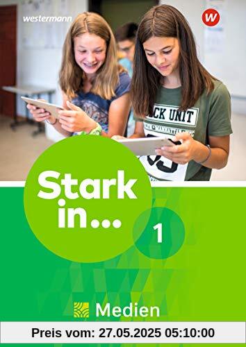 Stark in ... Themenhefte: Arbeitsheft Medien 1 Stark in ... Themenhefte: Arbeitsheft Medien 1