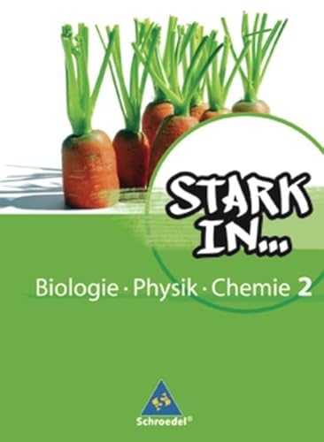 Stark in Biologie/Physik/Chemie - Ausgabe 2008: Schülerband 2 von Schroedel Verlag GmbH