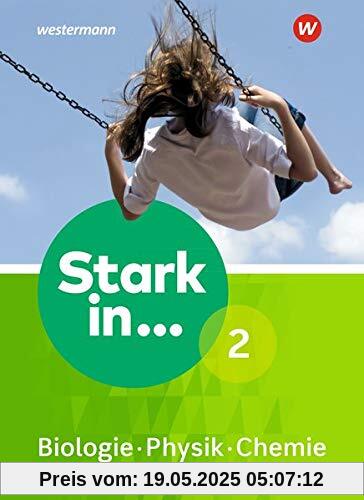 Stark in Biologie/Physik/Chemie - Ausgabe 2017: Schülerband 2 Stark in Biologie/Physik/Chemie - Ausgabe 2017: Schülerband 2