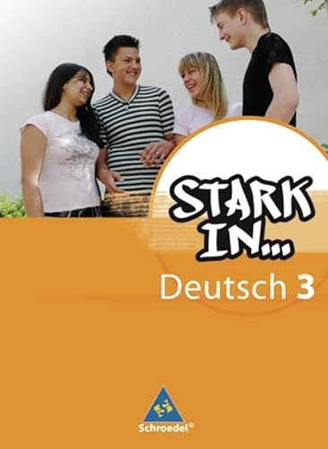 Stark in Deutsch: Das Sprachlesebuch - Ausgabe 2007: Schülerband 3 von Schroedel Verlag GmbH