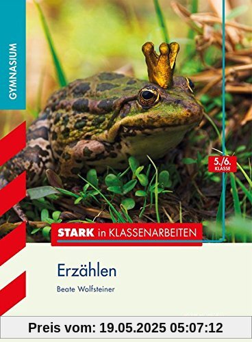 Stark in Klassenarbeiten - Deutsch Erzählen 5./6. Klasse