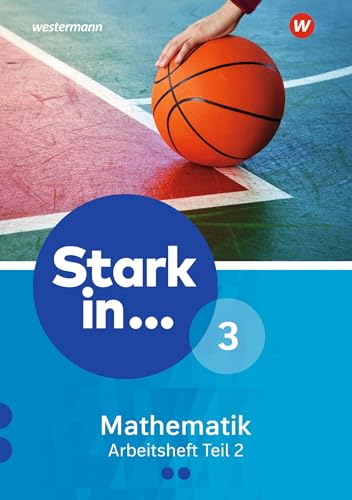 Stark in Mathematik - Ausgabe 2016: Arbeitsheft 3 Teil 2 (Lernstufe 10)