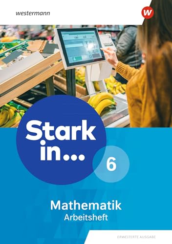 Stark in Mathematik - Erweiterte Ausgabe 2021: Arbeitsheft 6