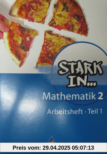 Stark in Mathematik - Ausgabe 2008: Arbeitsheft 2 Teil 1 (Lernstufe 7): Ausgabe 2008. (Lernstufe 7)