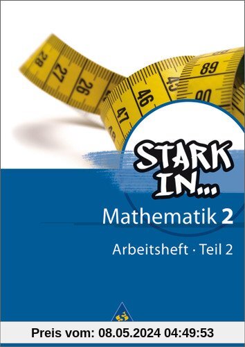 Stark in Mathematik - Ausgabe 2008: Arbeitsheft 2 Teil 2 (Lernstufe 8)