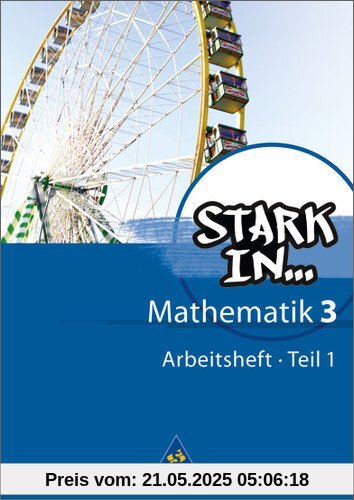 Stark in Mathematik - Ausgabe 2008: Arbeitsheft 3 Teil 1 (Lernstufe 9)