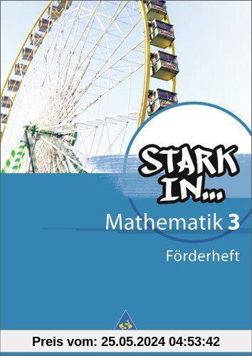Stark in Mathematik - Ausgabe 2008: Förderheft 3 (Lernstufe 9/10)