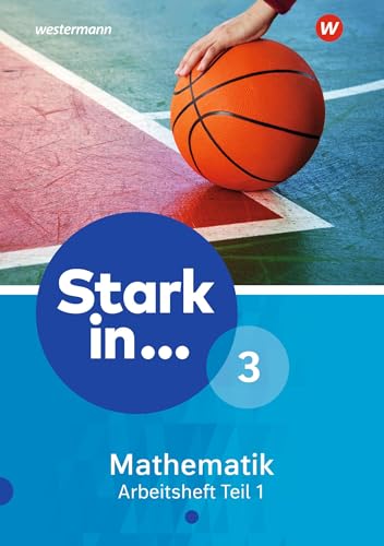 Stark in Mathematik - Ausgabe 2016: Arbeitsheft 3 Teil 1 (Lernstufe 9)