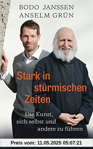 Stark in stürmischen Zeiten: Die Kunst, sich selbst und andere zu führen