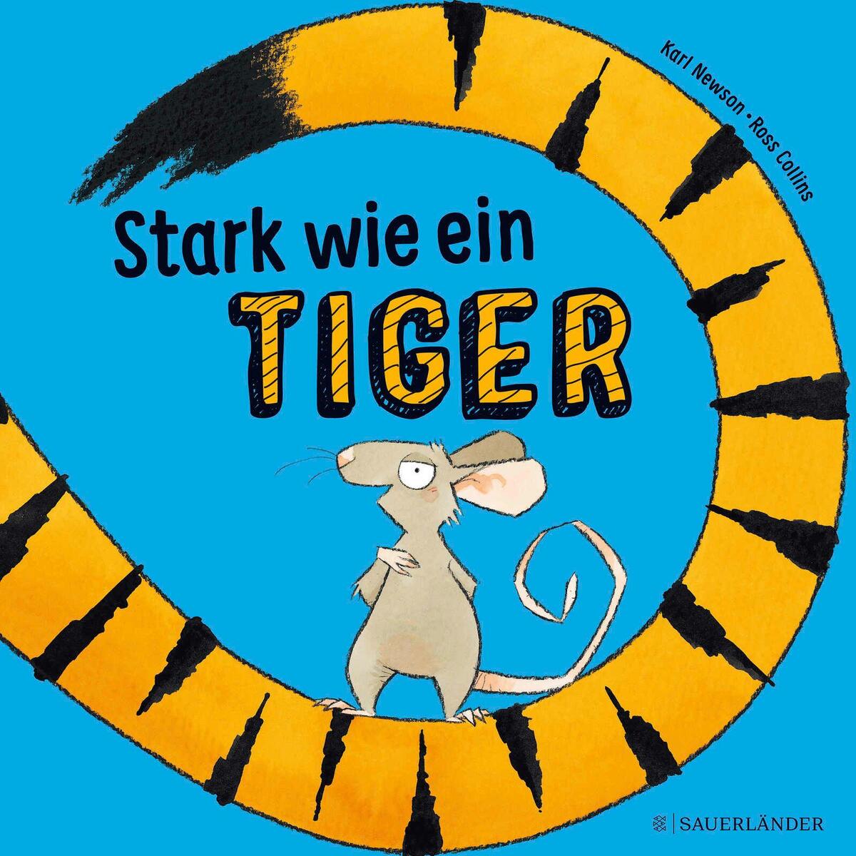 Stark wie ein Tiger! von FISCHER Sauerländer