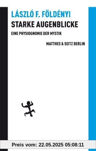 Starke Augenblicke: Physiognomie der Mystik