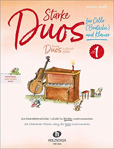 Starke Duos 1 für Cello (Bratsche) und Klavier: 23 Charakterstücke - leicht in beiden Instrumenten von Musikverlag Holzschuh