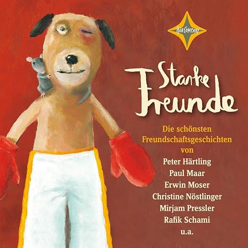 Starke Freunde: Die schönsten Freundschaftsgeschichten. Sprecher: M. Baltscheit, J. Wawrczeck, S. Kurt u.a. 1 CD, ca. 90 Min., Jubiläumsausgabe von Hörcompany