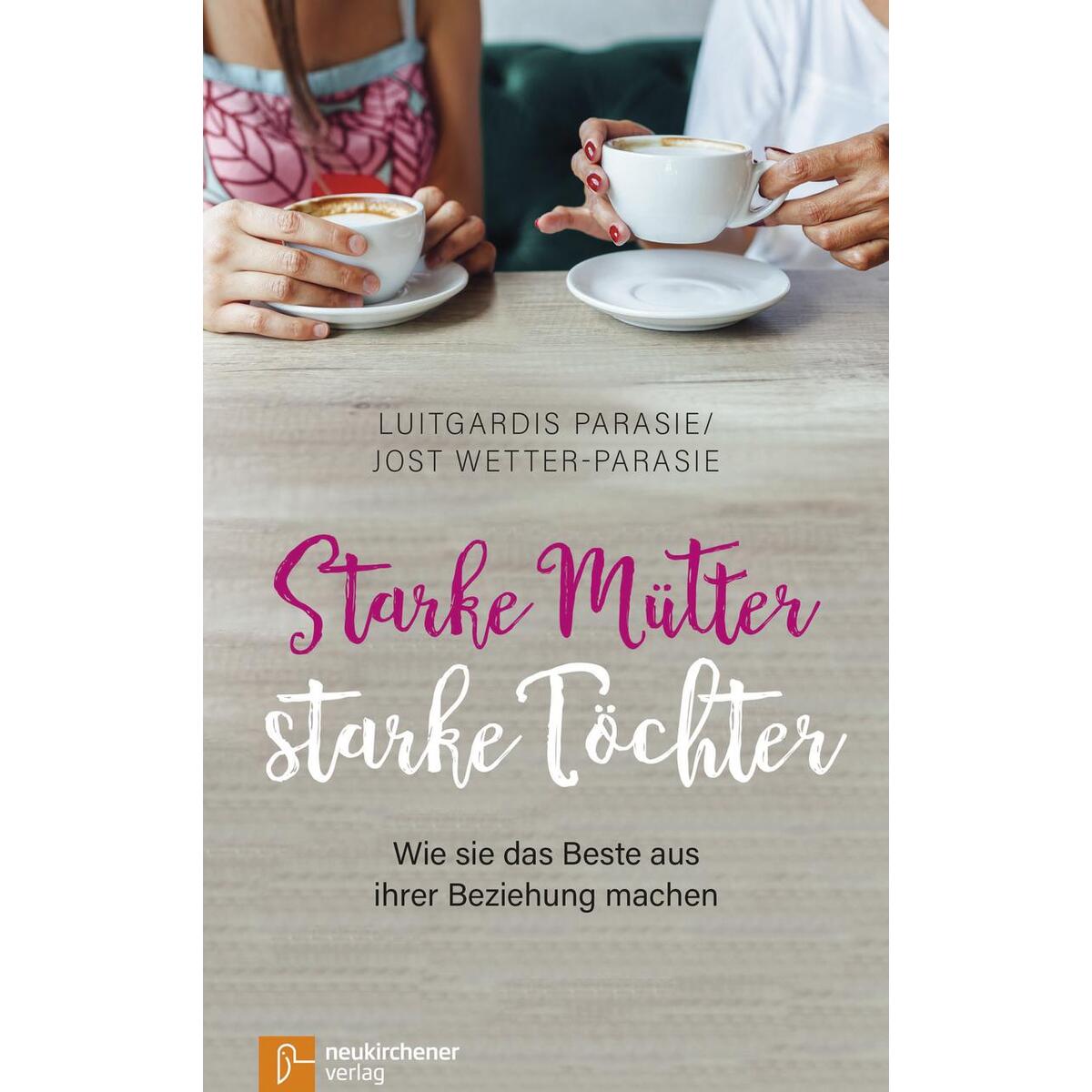 Starke Mütter starke Töchter von Neukirchener Aussaat