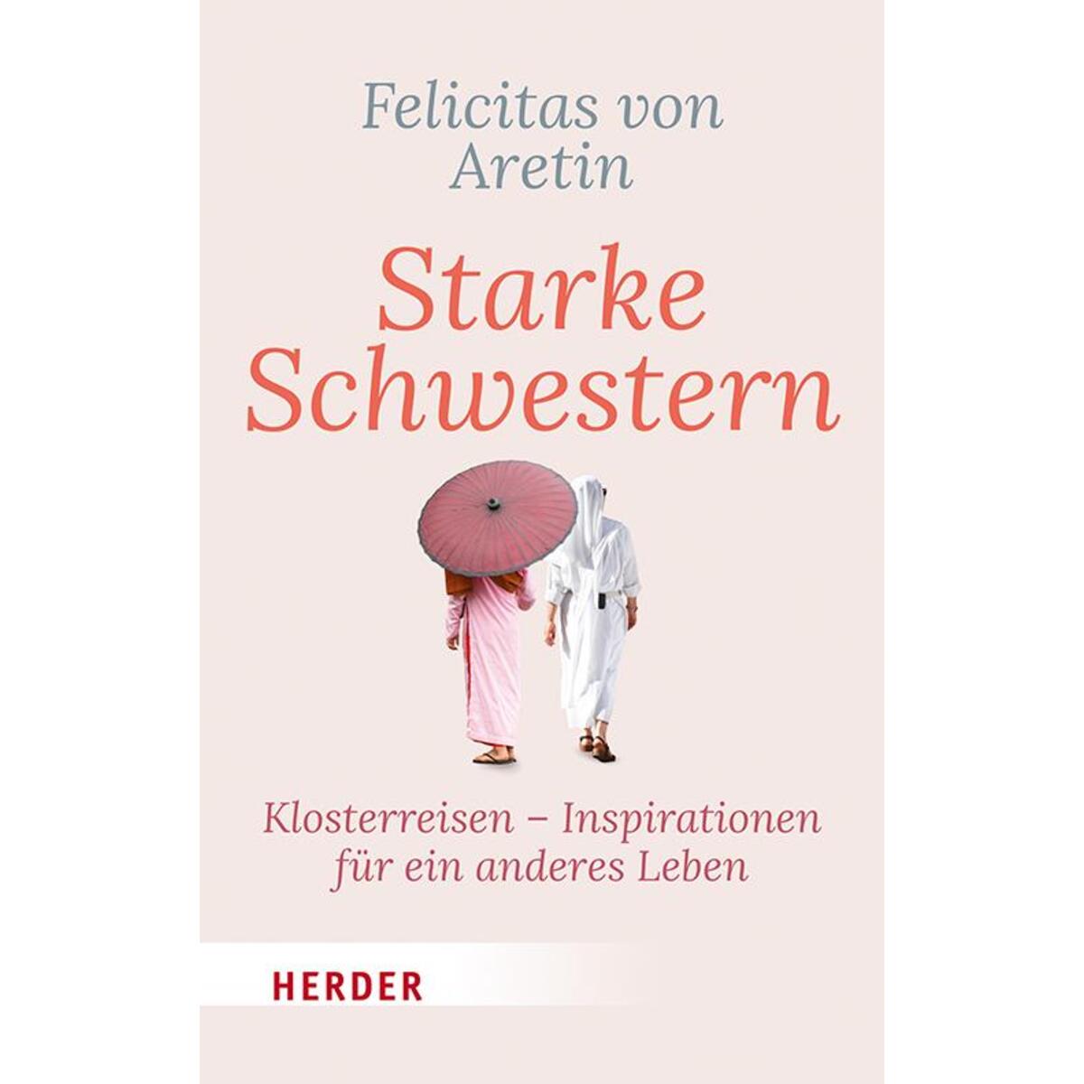 Starke Schwestern von Herder Verlag GmbH