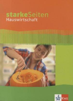 Starke Seiten Hauswirtschaft: Schulbuch 5.-10. Schuljahr von Klett Ernst /Schulbuch