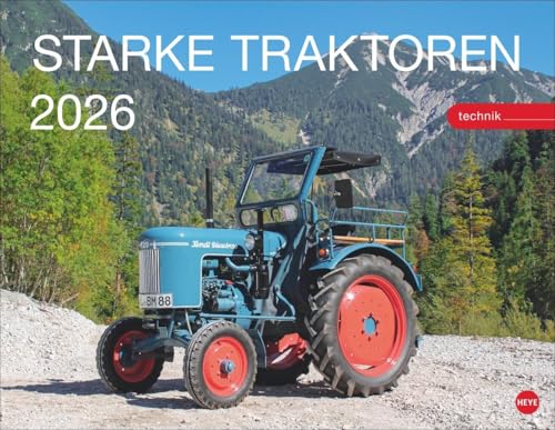 Starke Traktoren Posterkalender 2026: Exklusiver Wandkalender mit 12 beeindruckenden Traktoren. Hochwertiger Foto-Kalender 2026. Von Lanz über Porsche bis John Deere. 44 x 34 cm. von Heye