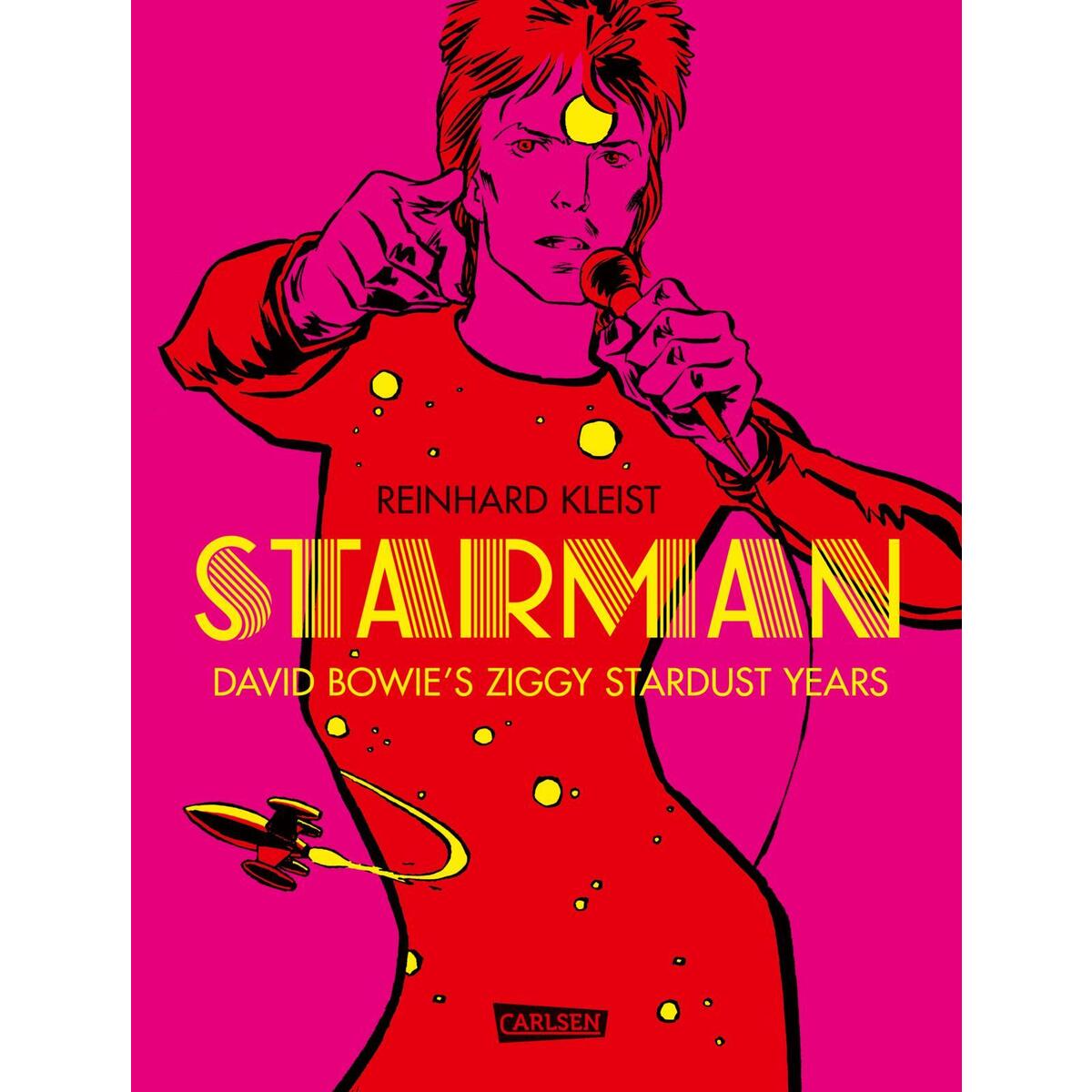 Starman - David Bowie's Ziggy Stardust Years Starman - David Bowie's Ziggy Stardust Years von Carlsen Verlag GmbH
