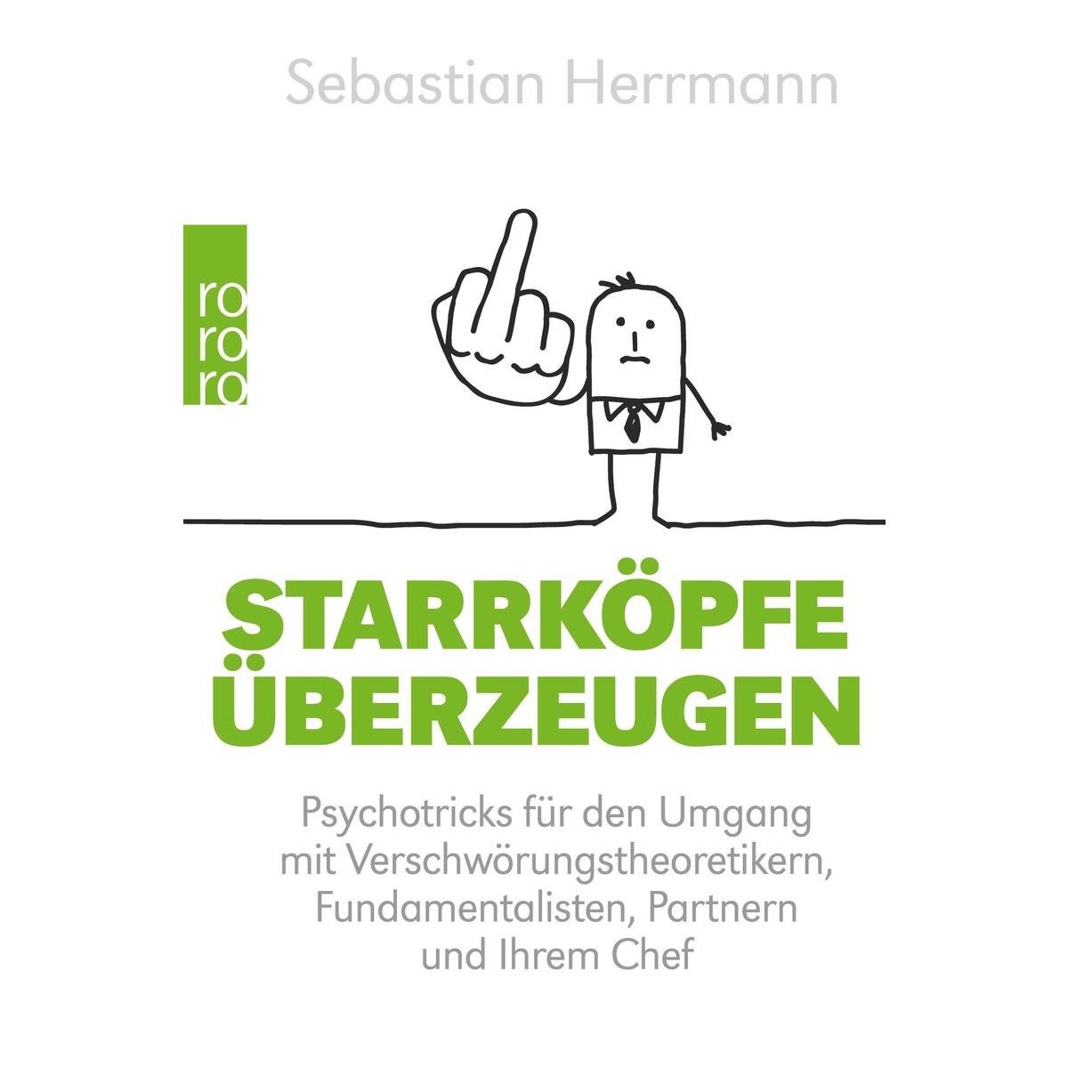 Starrköpfe überzeugen Starrköpfe überzeugen von Rowohlt Taschenbuch Verlag