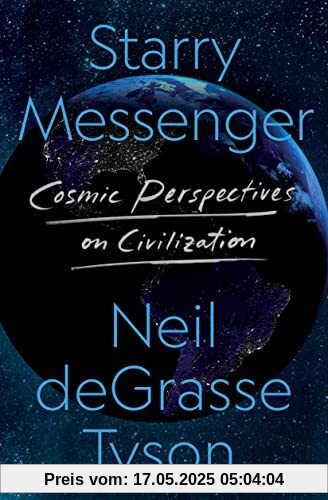 Starry Messenger: Cosmic Perspectives on Civilization