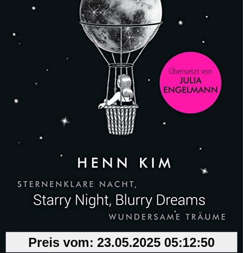 Starry Night, Blurry Dreams - Sternenklare Nacht, wundersame Träume: Übersetzt von Julia Engelmann, zweisprachige Ausgabe (deutsch/englisch)
