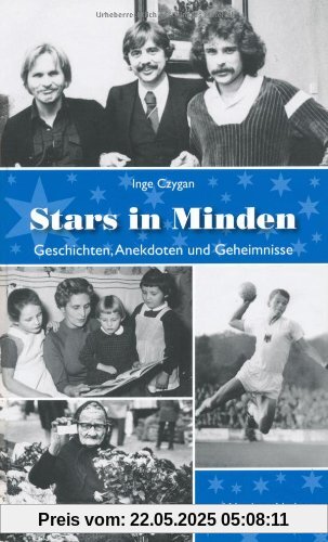 Stars in Minden - Geschichten, Anekdoten und Geheimnisse Stars in Minden - Geschichten, Anekdoten und Geheimnisse
