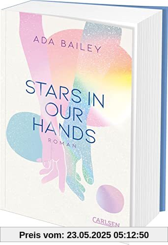 Stars in our Hands: New Adult Romance mit unerwarteten Gefühlen am Filmset von Alaska