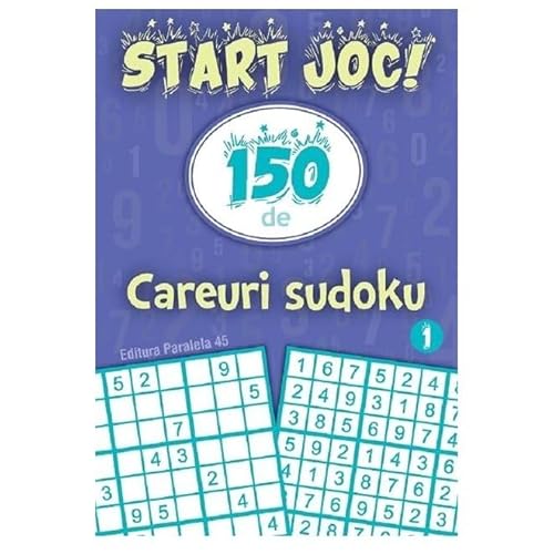 Start Joc! 150 De Careuri Sudoku. Vol. 1 von Paralela 45