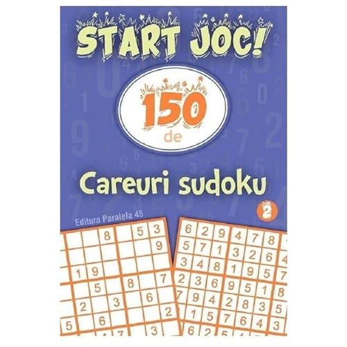 Start Joc! 150 De Careuri Sudoku. Vol. 2 von Paralela 45