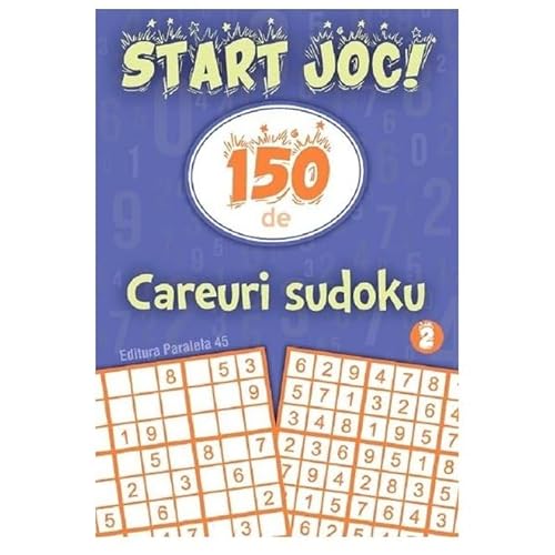 Start Joc! 150 De Careuri Sudoku. Vol. 2 von Paralela 45