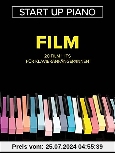 Start Up Piano - Film: 20 Film-Hits für Klavieranfänger/innen