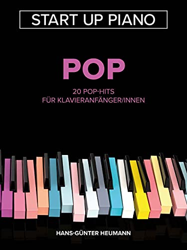 Start Up Piano - Romantic Pop - 20 Romantic Pop-Hits für Klavieranfänger/innen