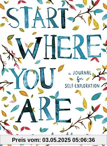 Start Where You Are: A Journal for Self-Exploration