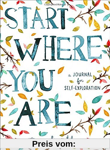 Start Where You Are: A Journal for Self-Exploration