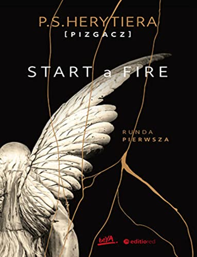 Start a Fire Runda pierwsza