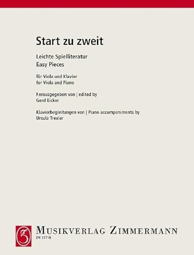 Start zu Zweit für Viola und Klavier: Leichte Spielliteratur Klavierbegleitungen von U. Trexler. Klavierbegleitungen von U. Trexler Start zu Zweit für Viola und Klavier: Leichte Spielliteratur Klavierbegleitungen von U. Trexler. Klavierbegleitungen von U. Trexler von Zimmermann Musikverlag