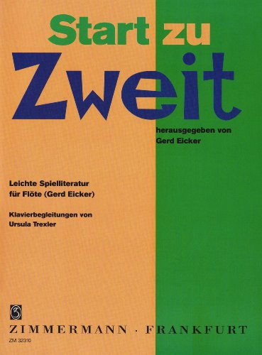 Start zu Zweit: Leichte Spielliteratur für Flöte und Klavier: Littérature musicale facile. flute and piano.