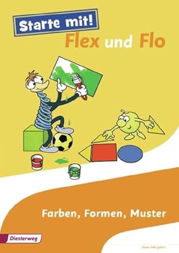 Starte mit! Flex und Flo: Themenheft Farben, Formen, Muster