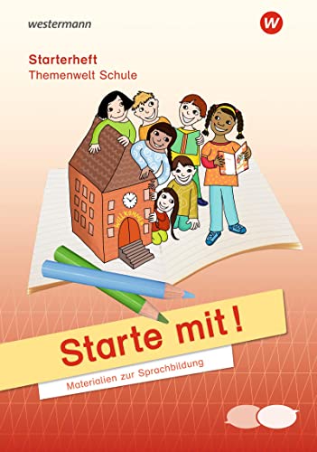 Starte mit! - Materialien zur Sprachbildung: Arbeitsheft Schule