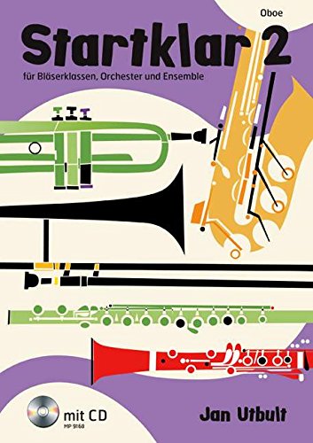 Startklar 2 für Bläserklassen, Orchester und Ensemble: Oboe. Band 2. Oboe. Ausgabe mit CD.: für Bläserklassen, Orchester und Ensemble. Band 2. Oboe.