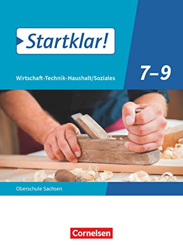 Startklar! - Wirtschaft-Technik-Haushalt/Soziales - Sachsen - 7.-9. Schuljahr: Schulbuch von Cornelsen Verlag GmbH