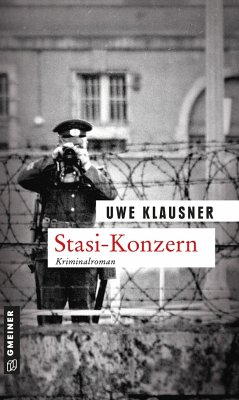Stasi-Konzern / Tom Sydow Bd.6 von Gmeiner-Verlag